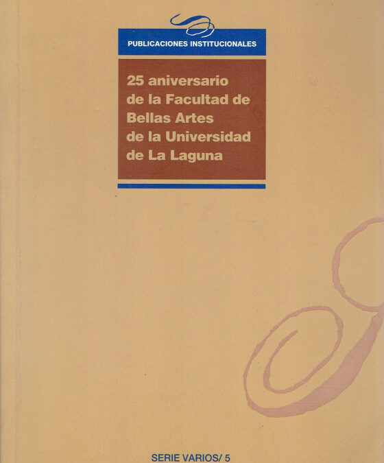 25 aniversario de la Facultad de Bellas Artes de la Universidad de La Laguna