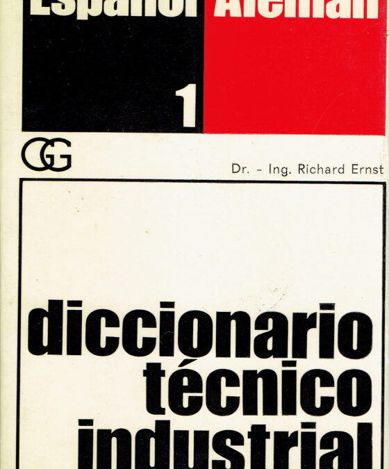 Diccionario Técnico Industrial. Tomo I