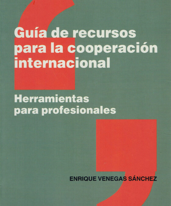 Guía de recursos para la cooperación internacional. Herramientas para profesionales